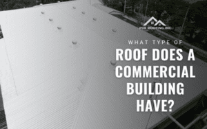 What Type of Roof Does a Commercial Building Have?