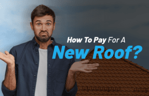 How To Pay For A New Roof?