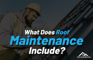 What Does Roof Maintenance Include?