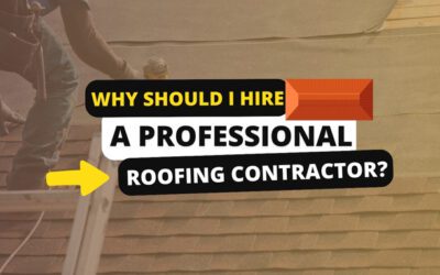 Why Should I Hire a Professional Roofing Contractor?