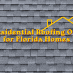 Top Residential Roofing Options for Florida Homes